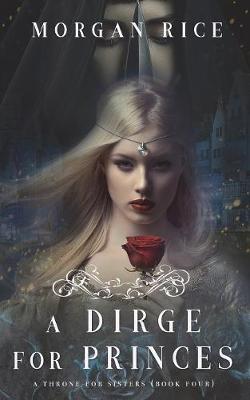 Book cover for A Dirge for Princes (A Throne for Sisters-Book Four)