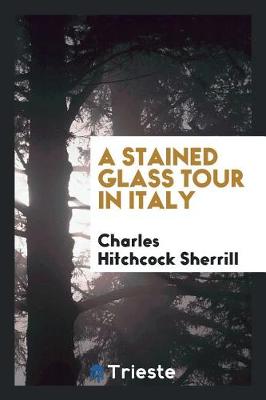 Book cover for A Stained Glass Tour in Italy