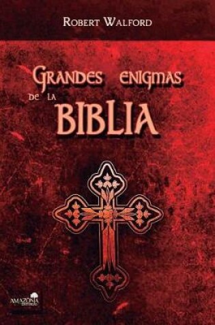 Cover of Grandes Enigmas de la Biblia