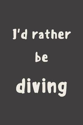 Book cover for I'd rather be diving