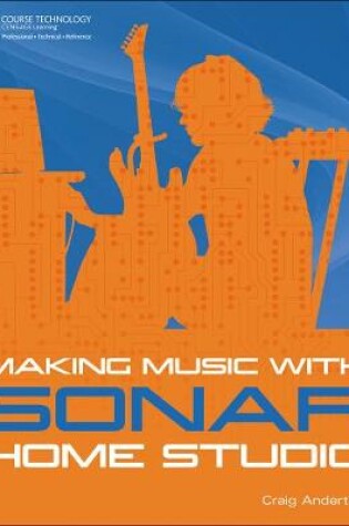 Cover of Making Music with SONAR Home Studio
