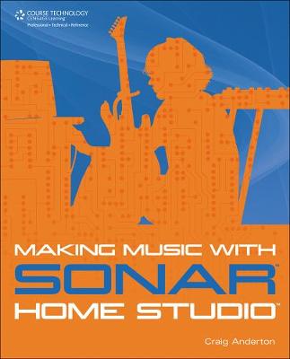 Book cover for Making Music with SONAR Home Studio