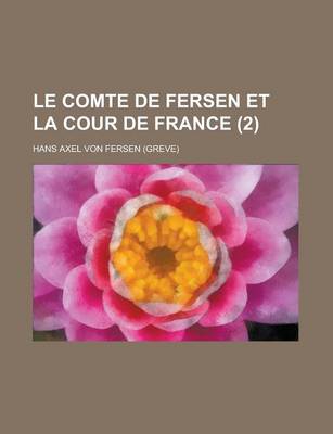 Book cover for Le Comte de Fersen Et La Cour de France (2)