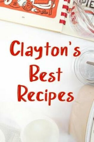 Cover of Clayton's Best Recipes