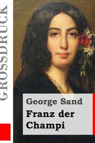 Cover of Franz der Champi (Grossdruck)