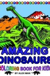 Book cover for Amazing Dinosaurs - Coloring Book for Kids
