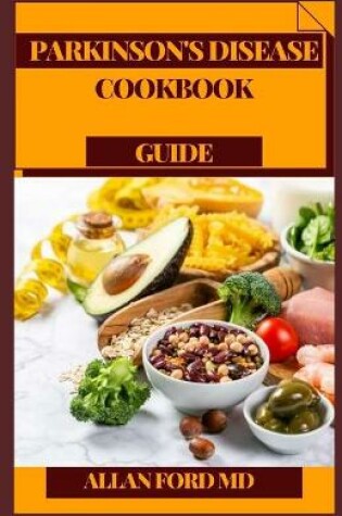 Cover of Parkinson's Disease Cookbook Guide