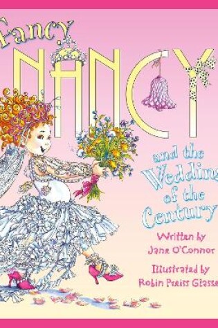 Cover of Fancy Nancy and the Wedding of the Century