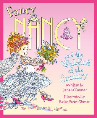 Cover of Fancy Nancy and the Wedding of the Century