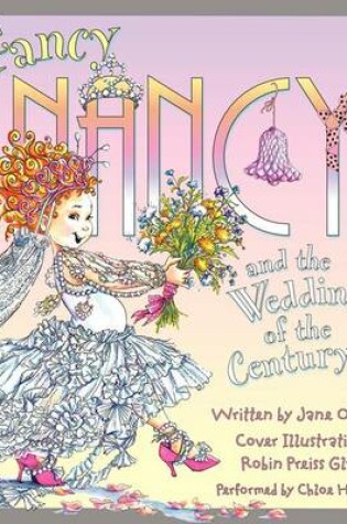 Cover of Fancy Nancy and the Wedding of the Century