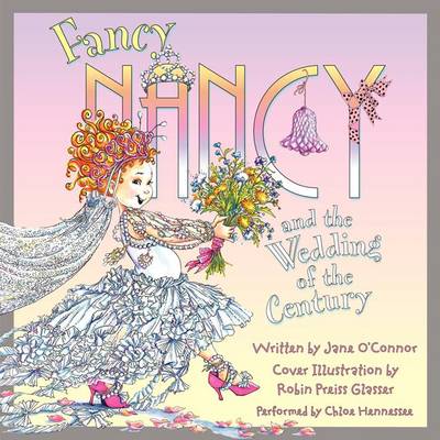 Book cover for Fancy Nancy and the Wedding of the Century