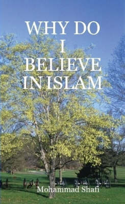 Book cover for Why Do I Believe in Islam