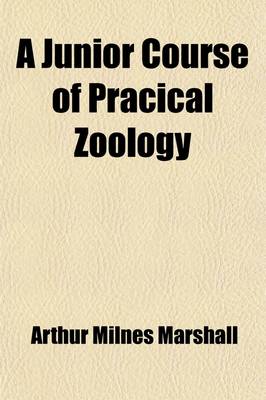 Book cover for A Junior Course of Pracical Zoology