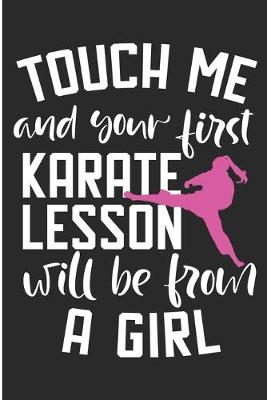 Book cover for Touch Me And Your First Karate Lesson Will Be From A Girl