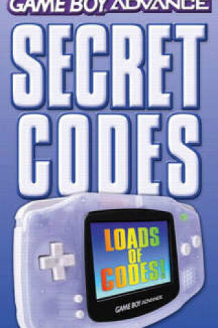 Cover of Game Boy Advance Secret Codes