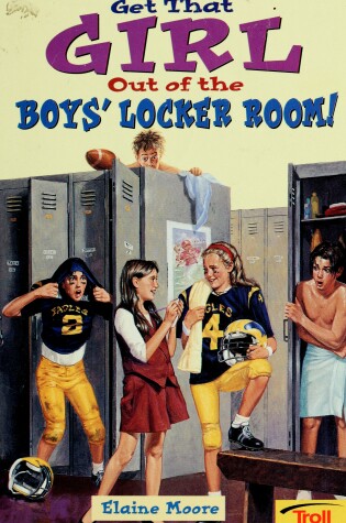 Cover of Get That Girl Out of Boys' Locker Room