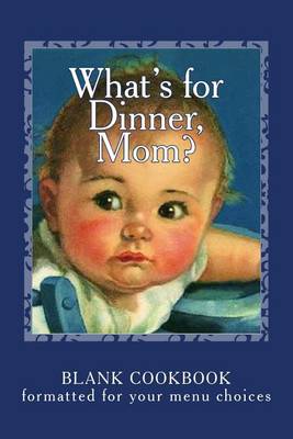 Book cover for What's for Dinner, Mom?
