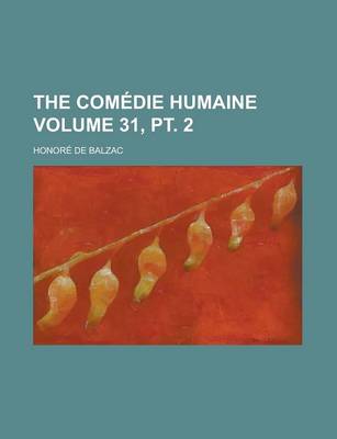 Book cover for The Comedie Humaine Volume 31, PT. 2