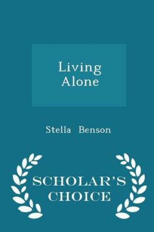 Cover of Living Alone - Scholar's Choice Edition