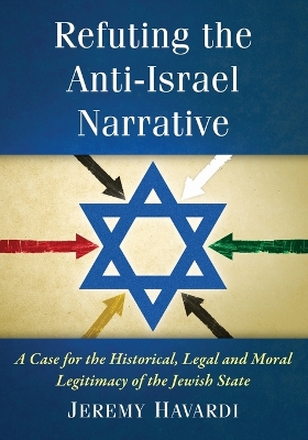 Book cover for Refuting the Anti-Israel Narrative