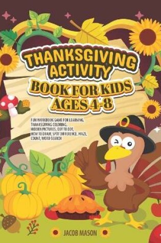 Cover of Thanksgiving Activity Book for Kids Ages 4-8