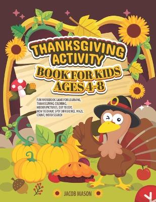 Book cover for Thanksgiving Activity Book for Kids Ages 4-8
