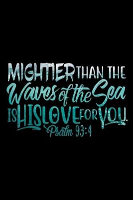 Book cover for Mightier Than the Waves of the Sea is His Love for You