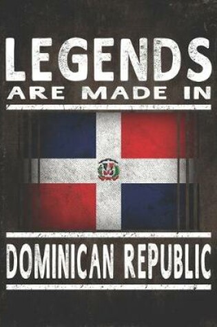 Cover of Legends Are Made In Dominican Republic