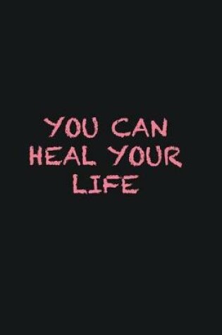 Cover of You can heal your life