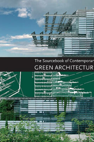 Cover of The Sourcebook of Contemporary Green Architecture