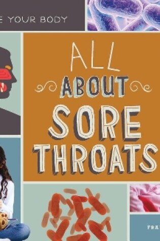 Cover of All about Sore Throats