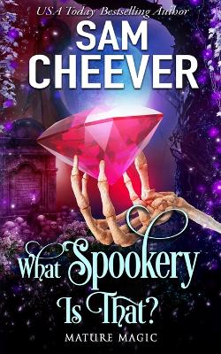 Cover of What Spookery Is That?