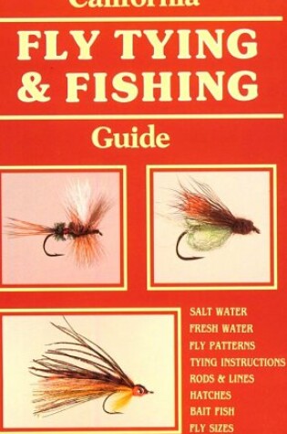 Cover of California Fly Tying & Fishing Guide