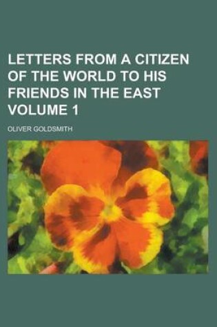 Cover of Letters from a Citizen of the World to His Friends in the East Volume 1