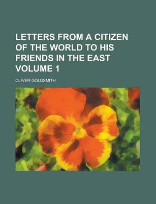 Book cover for Letters from a Citizen of the World to His Friends in the East Volume 1