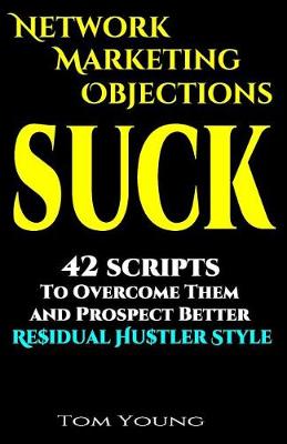 Book cover for Network Marketing Objections Suck