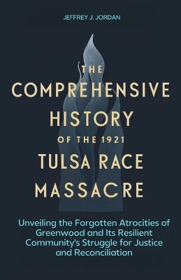 Book cover for The comprehensive history of the 1921 Tulsa Race Massacre