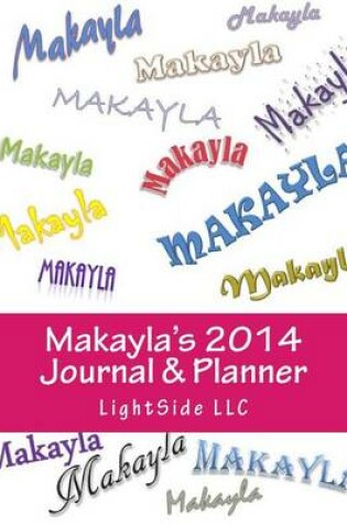 Cover of Makayla's 2014 Journal & Planner