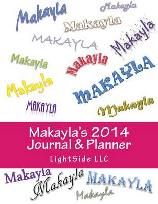 Book cover for Makayla's 2014 Journal & Planner