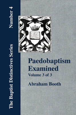 Book cover for Paedobaptism Examined - Vol. 3