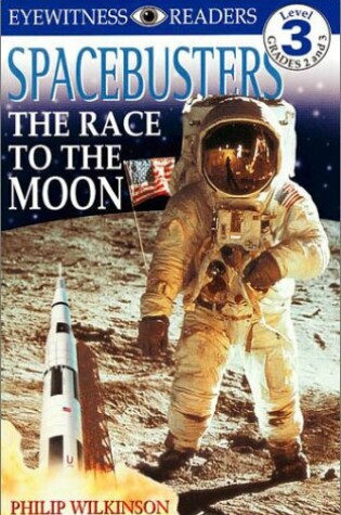 Cover of DK Readers L3: Spacebusters: The Race to the Moon