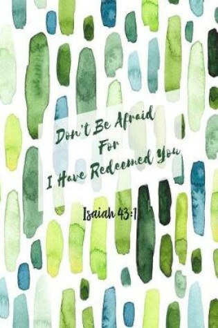 Cover of Don't Be Afraid, for I Have Redeemed You