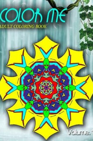 Cover of COLOR ME ADULT COLORING BOOKS - Vol.1