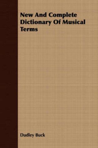 Cover of New And Complete Dictionary Of Musical Terms