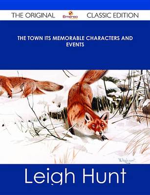 Book cover for The Town Its Memorable Characters and Events - The Original Classic Edition