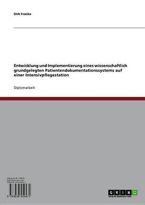 Book cover for Entwicklung Und Implementierung Eines Wissenschaftlich Grundgelegten Patientendokumentationssystems Auf Einer Intensivpflegestation