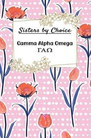 Cover of Sisters by Choice Gamma Alpha Omega