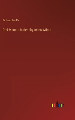 Book cover for Drei Monate in der libyschen Wüste