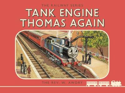 Book cover for Thomas the Tank Engine: The Railway Series: Tank Engine Thomas Again