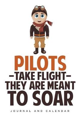 Book cover for Pilots -Take Flight- They Are Meant to Soar